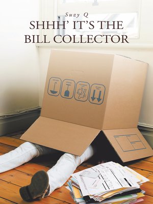 cover image of Shhh' It's the Bill Collector